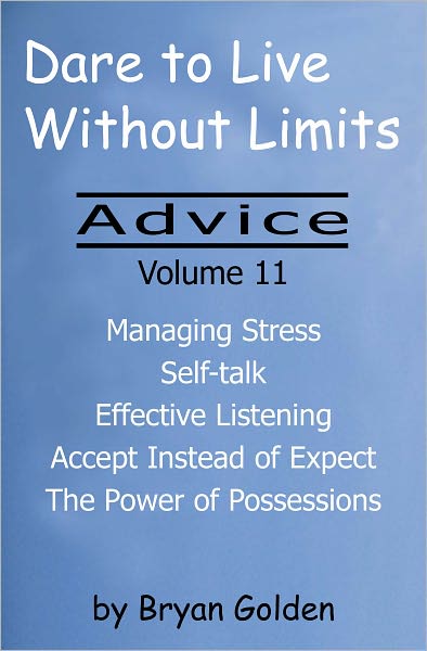 Dare to Live Without Limits: Advice Volume 11