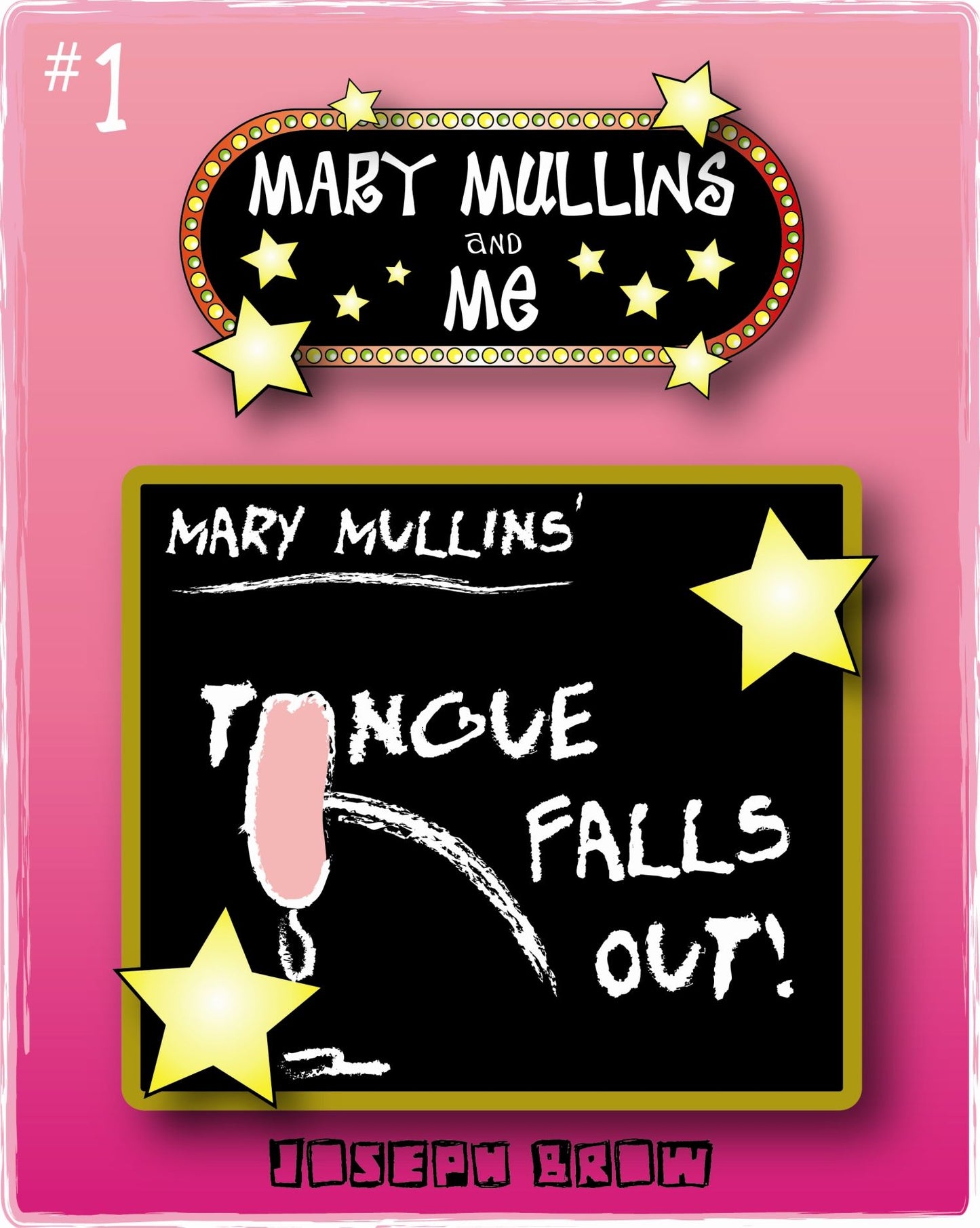 Mary Mullins and Me #1 Mary Mullins' Tongue Falls Out