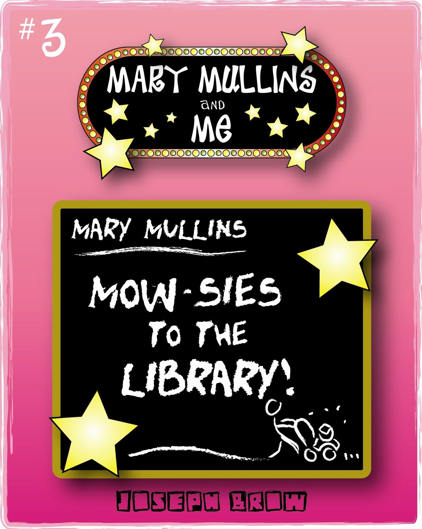 Mary Mullins and Me #3 Mary Mullins Mow-sies to the Library
