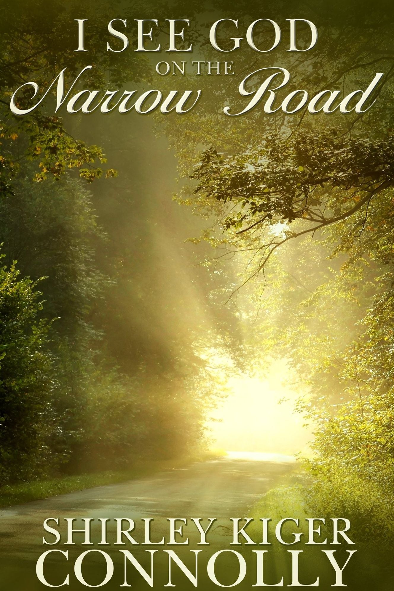 I See God on the Narrow Road