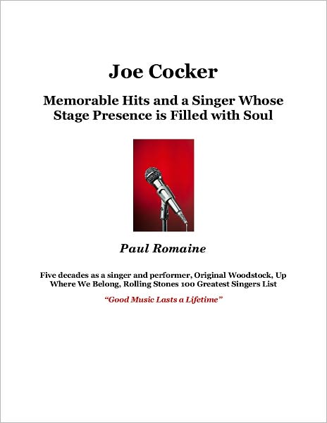 Joe Cocker: Memorable Hits and a Singer Whose Stage Presence is Filled with Soul