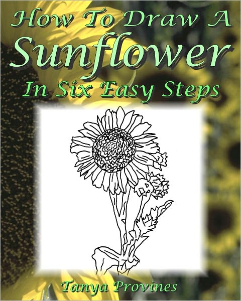 How To Draw A Sunflower In Six Easy Steps