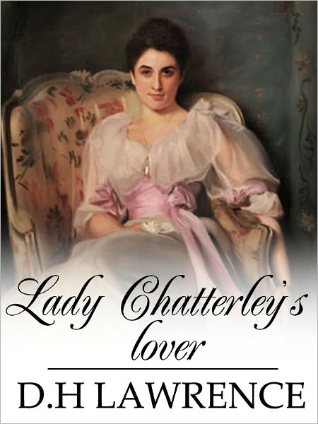 Lady Chatterley's Lover by David Hebert Lawrence (Full Version)