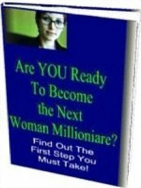Personal & Practical Money Guides eBook - You Can Be The Next Woman Millionair - Tonight was our inauguration night towards wealth, prosperity and financial freedom! How to make it happen!...