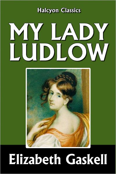 My Lady Ludlow by Elizabeth Gaskell