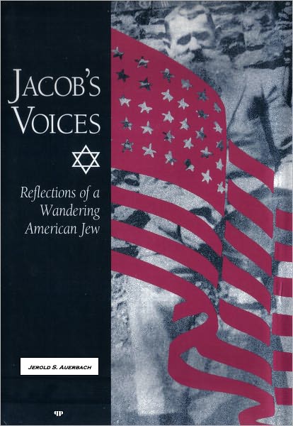 Jacob's Voices: Reflections of a Wandering American Jew