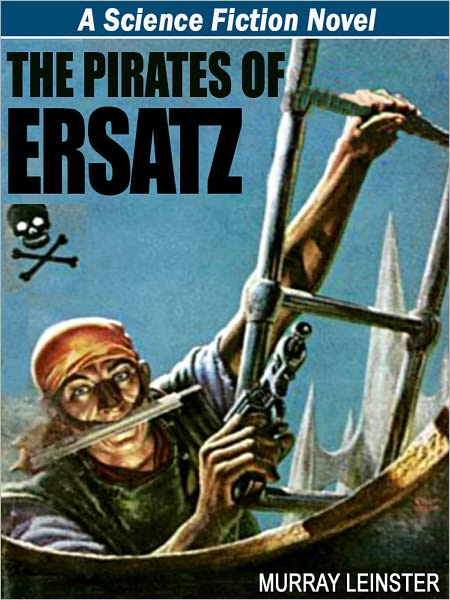 The Pirates of Ersatz: A Science Fiction Novel