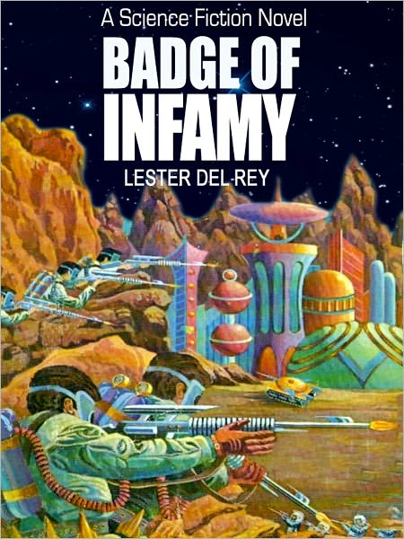 Badge of Infamy: A Science Fiction Novel