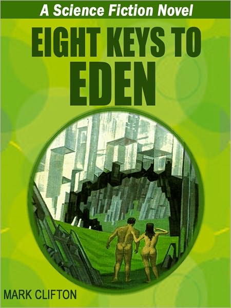 Eight Keys to Eden: A Science Fiction Novel