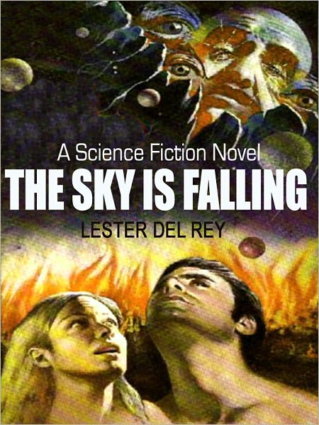 The Sky is Falling: A Science Fiction Novel