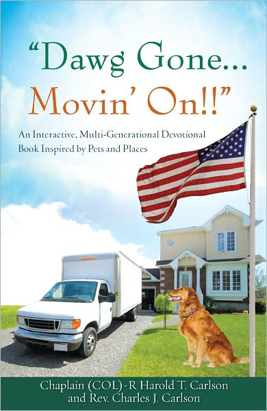 "Dawg Gone...Movin' On!!"