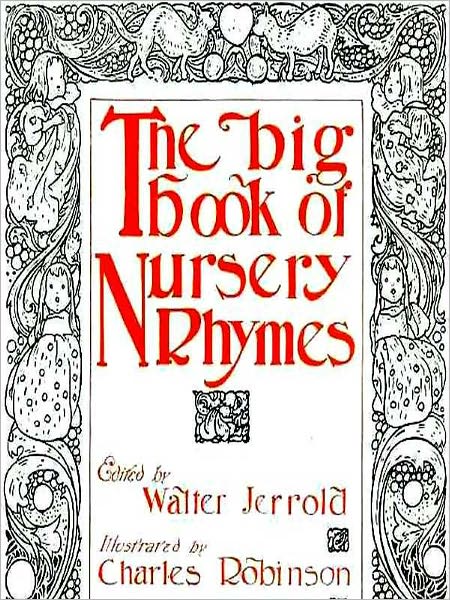 The Big Book of Nursery Rhymes [Illustrated]
