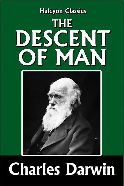 The Descent of Man by Charles Darwin