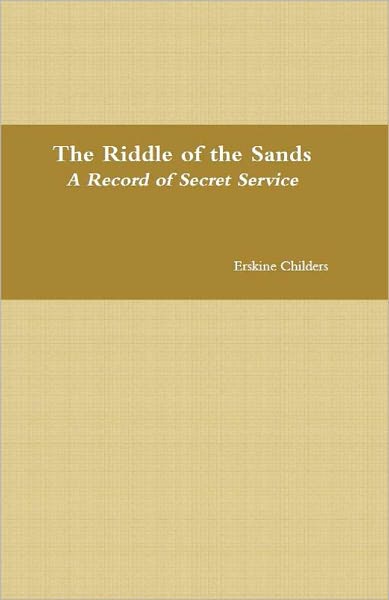 The Riddle of the Sands: A Record of Secret Service