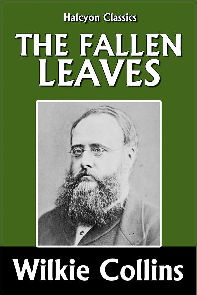 The Fallen Leaves by Wilkie Collins