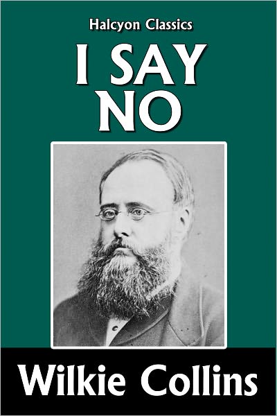 I Say No by Wilkie Collins
