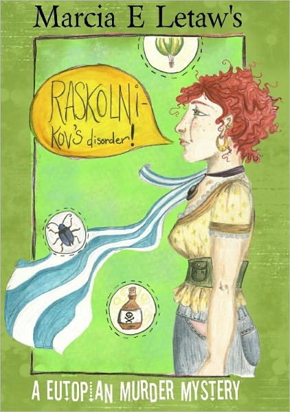 Raskolnikov's Disorder: a Eutopian Murder Mystery