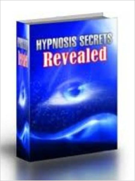 Hypnosis Secrets Revealed