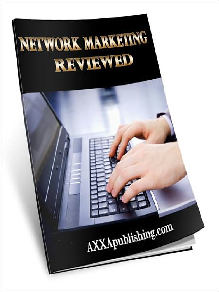 Network Marketing Reviewed