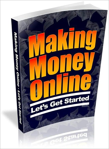 Making Money Online: Let's Get Started
