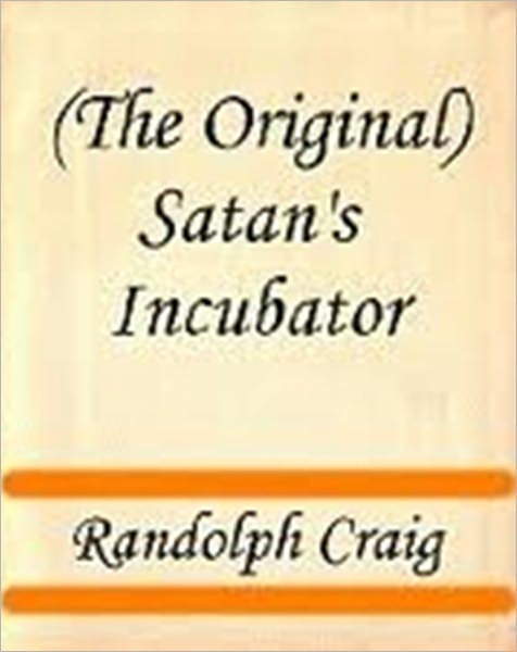 Satan's Incubator