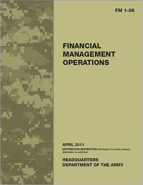 Field Manual FM 1-06 Financial Management Operations April 2011