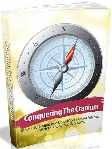 Self Esteem eBook - Conquering The Cranium - There are no Limits!