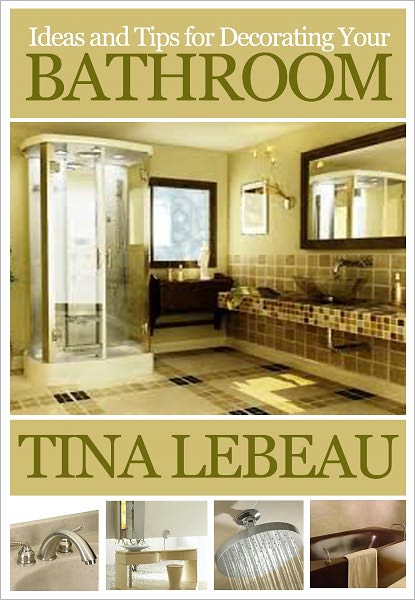 Ideas for Designing and Decorating Your Bathroom
