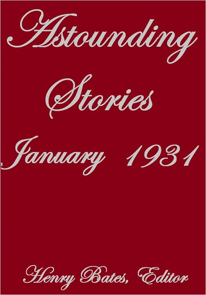 ASTOUNDING STORIES JANUARY 1931