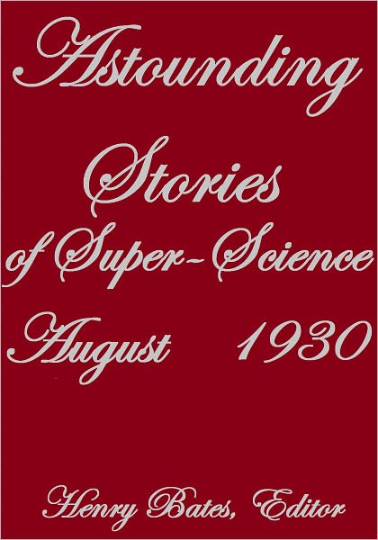ASTOUNDING STORIES OF SUPER-SCIENCE AUGUST 1930