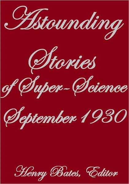 ASTOUNDING STORIES OF SUPER-SCIENCE SEPTEMBER 1930
