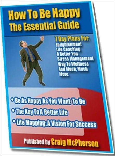 Self Confidence - How To Be Happy The Essential Guide - Don't be mad, be glad!