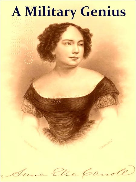 A Military Genius: Life of Anna Ella Carroll of Maryland [Illustrated]