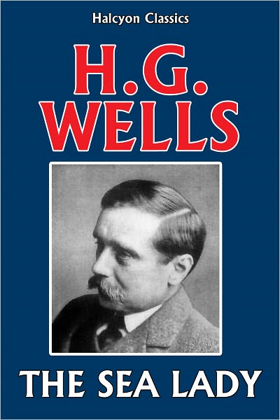 The Sea Lady by H.G. Wells