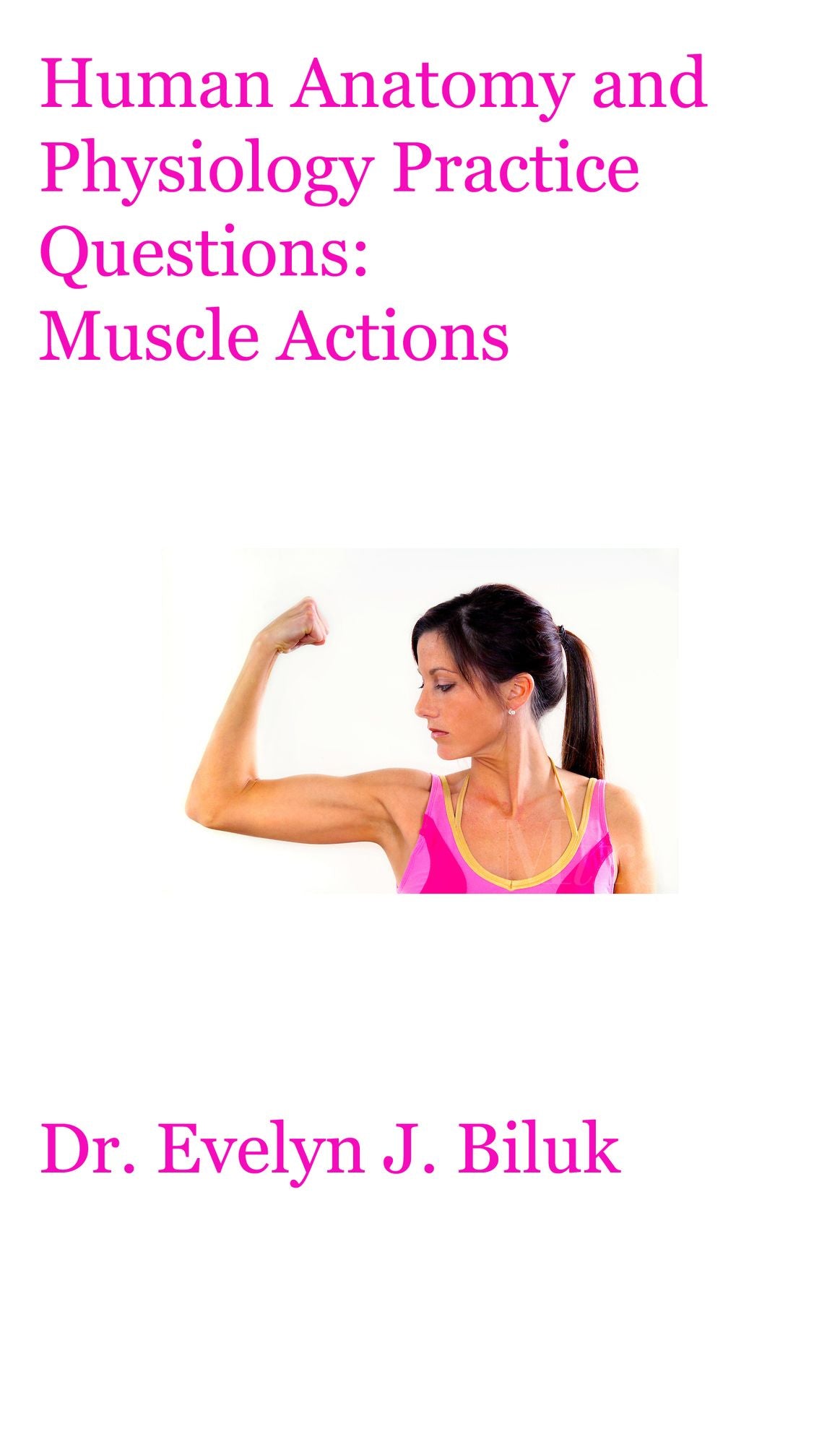 Human Anatomy and Physiology Practice Questions: Muscle Actions