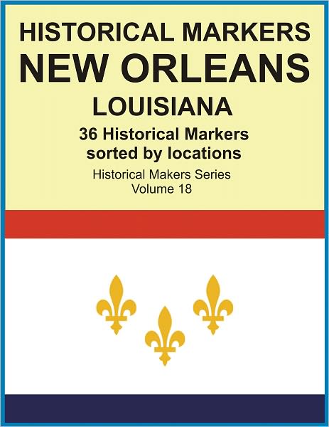 Historical Markers NEW ORLEANS, LOUISIANA