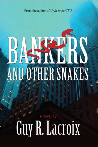 Bankers and Other Snakes