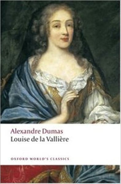 Louise de la Valliere, D'Artagnan Romances by Alexandre Dumas (Original Full Version)