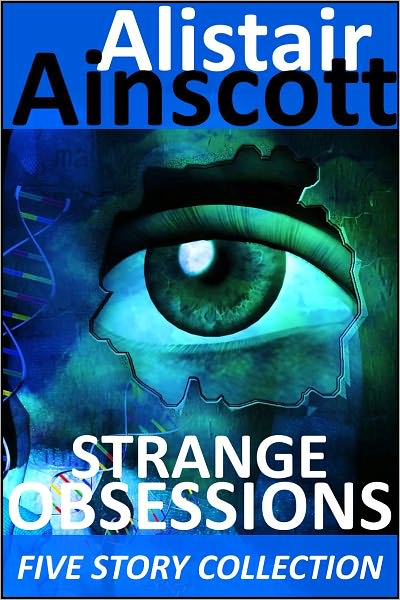 Five Strange Obsessions