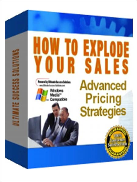 How to explode your sales… “Advanced pricing strategies” AAA+++