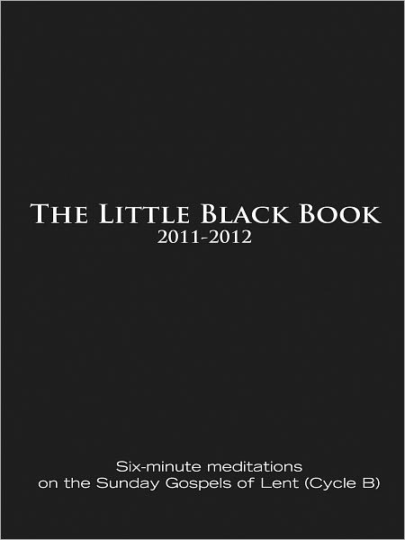 The Little Black Book for Lent 2011-2012