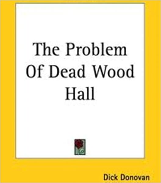 The Problem of Dead Wood Hall