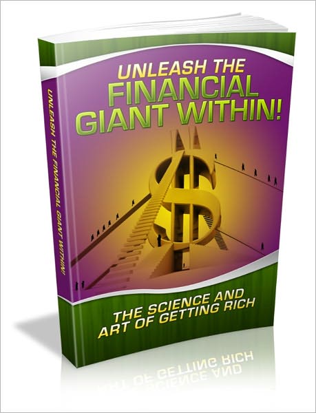 Master The Game of Wealth - Unleash The Financial Giant Within - The Science And Art Of Getting Rich
