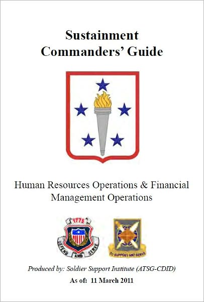 Sustainment Commanders' Guide to Human Resources Operations & Fiunancial Management Operations