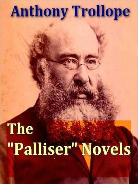 The Palliser Novels of Anthony Trollope