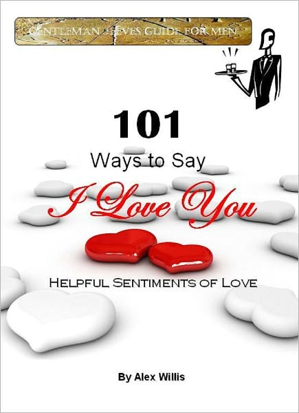 Gentleman Jeeves Guide for Men: 101 Ways to Say I Love You