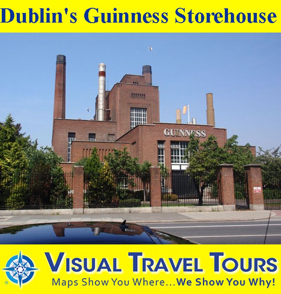 DUBLIN'S GUINNESS STOREHOUSE - A Self-guided Pictorial Walking Tour