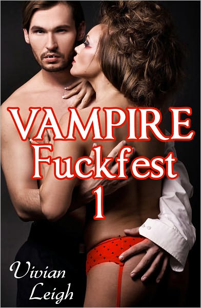 Vampire Fuckfest Volume One