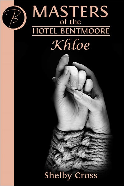 Masters of the Hotel Bentmoore: Khloe (a short BDSM "shibari/gangbang" story)