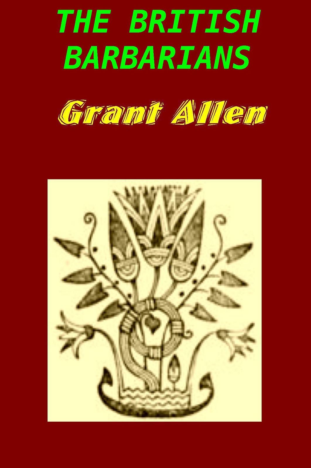 The British Barbarians by Grant Allen